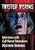 Twisted Visions: Interviews with Cult Horror Filmmakers