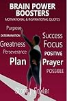 Brain Power Boosters Motivational and Inspirational Quotes Brain Power Boosters Motivational and Inspirational Quotes