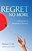 Regret No More by Nelson T. Dy