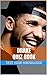 Drake Quiz Book - 50 Fun & Fact Filled Questions About Young Money Cash Money Rapper Drake