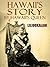 Hawaii's Story by Hawaii's Queen by Liliuokalani