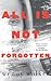 All Is Not Forgotten by Wendy Walker All Is Not Forgotten by Wendy Walker