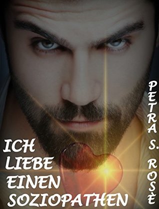 Ich liebe einen Soziopathen 1. Teil (German Edition)