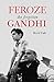 Feroze: The Forgotten Gandhi