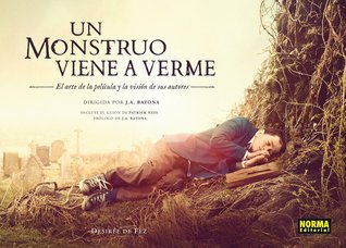 Un monstruo viene a verme: El arte de la película y la visión de sus autores