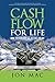 Cash Flow For Life: How To ...