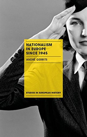Nationalism in Europe since 1945 (Studies in European History)