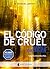 El código de Cruel (El corredor del laberinto, #0.5)