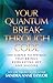 Your Quantum Breakthrough Code: The Simple Technique That Brings Everlasting Joy and Success