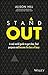 Stand Out: A Real World Guide to Get Clear, Find Purpose and Become the Boss of Busy
