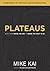 Plateaus by Mike Kai