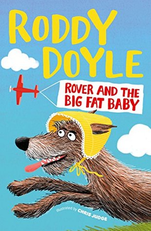 Rover and the Big Fat Baby (Rover Adventures, #4)