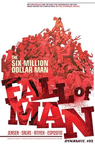 The Six Million Dollar Man: Fall of Man #2: Digital Exclusive Edition (Kindle Edition)