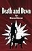 Death and Dawn: A NOVEL