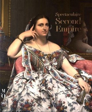 Spectaculaire Second empire (Hardcover)