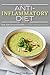 The Complete Anti Inflammatory Diet Cookbook: Stop Auto-Immune Diseases with Anti Inflammatory Herbs - Anti Inflammatory Smoothie, Breakfast, Lunch and Dinner Recipes