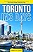 Toronto in 3 Days: The Definitive Tourist Guide Book That Helps You Travel Smart and Save Time (Canada Travel Guide)