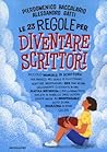 Le 23 regole per diventare scrittori by Alessandro Gatti