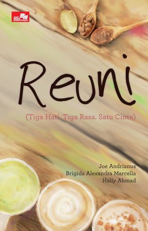 Reuni (Tiga Hati. Tiga Rasa. Satu Cinta)