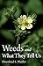 Weeds and What They Tell Us