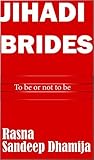 JIHADI BRIDES: To be or not to be