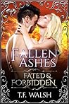 Fallen Ashes (Fated & Forbidden #6)