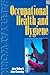 Occupational Health and Hygiene (Safety at Work Series, V. 3)