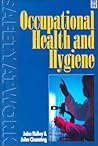 Occupational Health and Hygiene (Safety at Work Series, V. 3)