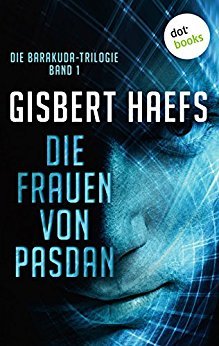 Die Frauen von Pasdan (Barakuda-Trilogie, #1)