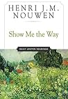 Show Me the Way: ...