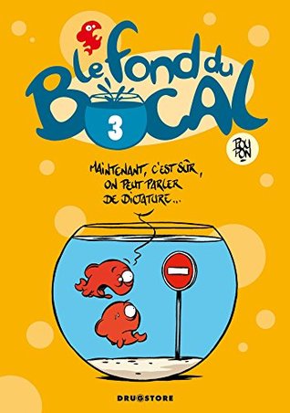 Le Fond du bocal - Tome 03 (French Edition)