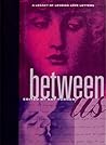 Between Us by Kay Turner