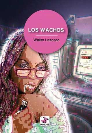 Los wachos (Paperback)