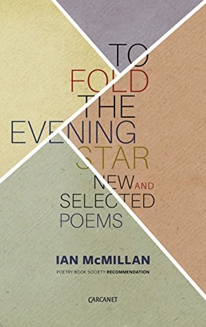 To Fold the Evening Star: New and Selected Poems (Kindle Edition)