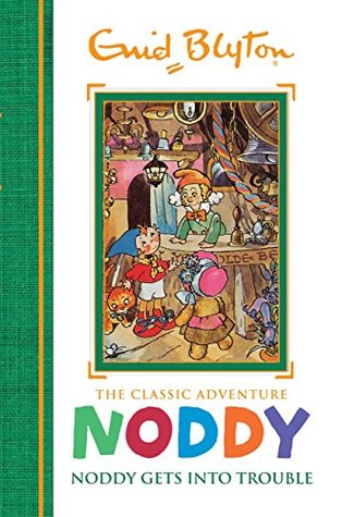 Noddy Gets into Trouble: Book 10