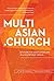 MultiAsian.Church: A Future...