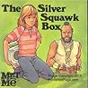 The Silver Squawk Box (Mr. t and Me Series)