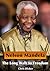Nelson Mandela Biography - The Long Walk to Freedom by Chris Dicker