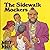 The Sidewalk Mockers (Mr. t...