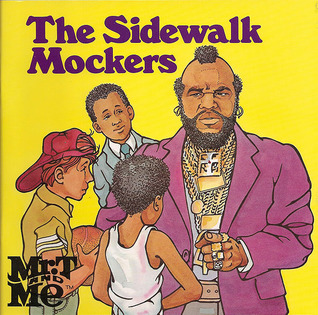 The Sidewalk Mockers (Mr. t and Me Series)