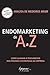 Endomarketing de A a Z: Como alinhar o pensamento das pessoas à estratégia da empresa (Portuguese Edition)