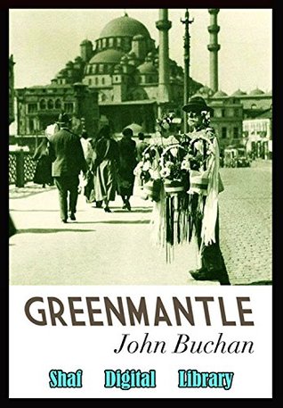 Greenmantle (Annotated): With Biographical Introduction