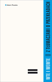 Wte i wewte. Z tłumaczami o przekładach (Paperback)