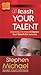 Unleash Your Talents by Stephen Michael