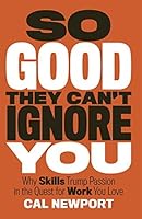 So Good They Can't Ignore You