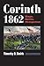 Corinth 1862: Siege, Battle, Occupation (Modern War Studies)