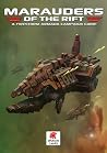 Marauders of the Rift: A Firestorm Armada Campaign Guide Marauders of the Rift: A Firestorm Armada Campaign Guide