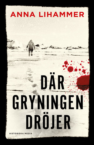 Där gryningen dröjer (Carl Hell, #3)