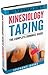 High Performance Secrets: Kinesiology Taping: The Complete Dummies Guide