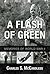 A Flash of Green: Memories of WWII